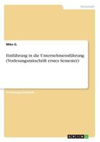 Einführung in die Unternehmensführung (Vorlesungsmitschrift erstes Semester) 3668387060 Book Cover