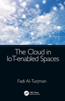 The Cloud in IoT-enabled Spaces 0367278146 Book Cover