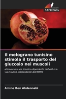 Il melograno tunisino stimola il trasporto del glucosio nei muscoli (Italian Edition) 6209546757 Book Cover