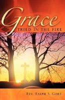Grace Tried in the Fire 1602660557 Book Cover