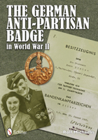 The German Anti-Partisan Badge in World War II 0764342606 Book Cover