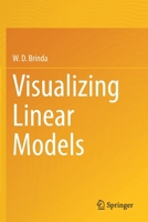Visualizing Linear Models 3030641694 Book Cover