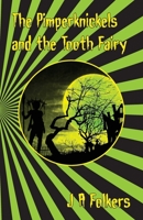 The Pimperknickels and the Tooth Fairy 154703727X Book Cover