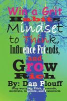 Win a Grit Habits Mindset to Think, Influence Friends, and Grow Rich 1722318619 Book Cover