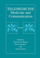 Telemedicine: Medicine and Communication 0306465523 Book Cover