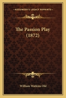 The Passion Play 1437055427 Book Cover