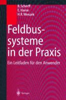 Feldbussysteme in Der Praxis: Ein Leitfaden Fur Den Anwender 3642641539 Book Cover