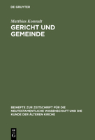 Gericht Und Gemeinde: Eine Studie Zur Bedeutung Und Funktion Von Gerichtsaussagen Im Rahmen Der Paulinischen Ekklesiologie Und Ethik in 1 Th 3110175967 Book Cover