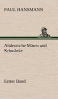 Altdeutsche Maren Und Schwanke - Erster Band 384242065X Book Cover