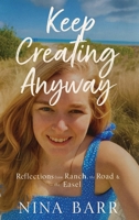 Keep Creating Anyway 1807210227 Book Cover