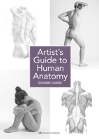 Artist's Guide to Human Anatomy 1782217371 Book Cover
