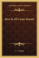 How It All Came Round 151879100X Book Cover