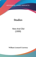 Studies: New And Old 1437109799 Book Cover