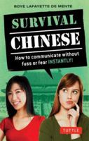 survival chinese: how to communicate without fuss or fear instantly! 0804845387 Book Cover