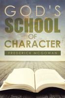 God's School of Character 1499067895 Book Cover