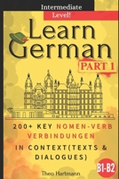 Learn German B1-B2 (Intermediate Level): 200+ Key Nomen-Verb-Verbindungen in Context (Texts and Dialogues) B0F4DWKHWV Book Cover
