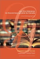 Les Prix Litt�raires Du Gouverneur G�n�ral Du Canada: Une Bibliographie 2760327272 Book Cover