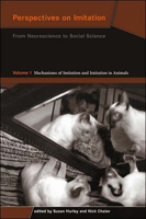 Perspectives on Imitation: From Neuroscience to Social Science - Volume 1: Mechanisms of Imitation and Imitation in Animals (Social Neuroscience) 0262582503 Book Cover