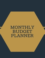 Monthly Budget Planner: Expense Finance Budget By A Monthly Weekly & Daily Bill Budgeting Planner 1713284634 Book Cover