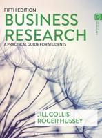 Business Research: A Practical Guide for Students 1352011816 Book Cover