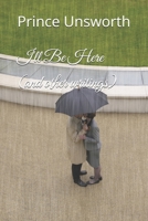 I'll Be Here (and other writings) B0BHRVTQV6 Book Cover