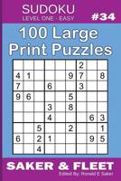 Sudoku Level One Easy #34: 100 Large Print Puzzles - Mind Benders for Novices and Beginners Fun and Relaxation 1073852490 Book Cover