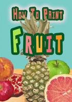 How to Paint Fruit 1500542601 Book Cover