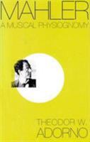 Mahler: A Musical Physiognomy 0226007693 Book Cover