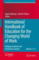 International Handbook of Education for the Changing World of Work 6 Volume Set: Bridging Academic and Vocational Learning 9402404678 Book Cover