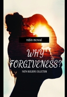 Why forgiveness? B0B5KQNBZV Book Cover