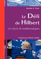 Le défi de Hilbert - Un siècle de mathématiques: Un siècle de mathématiques (French Edition) 2100067605 Book Cover