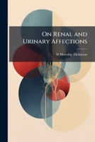 On Renal and Urinary Affections 1141728060 Book Cover