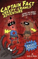 Captain Fact's Creepy Crawly Adventure 0786855738 Book Cover