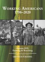 Working Americans, 1880-2020: Vol. 16: Farming & Ranching : Print Purchase Includes Free Online Access 1642654841 Book Cover