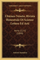 L'Ateneo Veneto: Rivista Bimestrale Di Scienze Lettere Ed Arti 1165306719 Book Cover