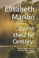Zen in the 21st Century:: Stories, Practices, and Pathways for Everyday Awakening B0FTVXMWBZ Book Cover