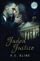 Jaded Justice 1548427365 Book Cover