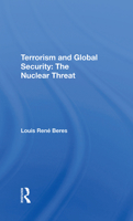 Terrorism and global security: The nuclear threat (Westview special studies in national and international terrorism) 0891585575 Book Cover