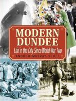 Modern Dundee: Life in the City since World War Two 1859833314 Book Cover