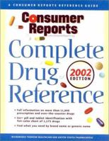 Consumer Reports Complete Drug Reference 2002 Edition 0890439613 Book Cover