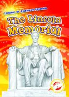 The Lincoln Memorial 1618914936 Book Cover
