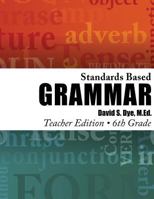 Standards Based Grammar: Grade 6: Teacher's Edition 1478368284 Book Cover