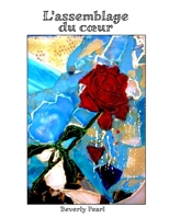 L'Assemblage Du C Ur 1300152087 Book Cover