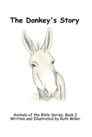 The Donkey's Story 1795852739 Book Cover
