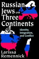 Russian Jews on Three Continents: Identity, Integration, and Conflict 1412848881 Book Cover
