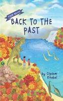 Back To The Past: Decodable Chapter Books For Kids With Dyslexia 0998454370 Book Cover