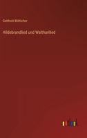 Hildebrandlied Und Waltharilied 3743488256 Book Cover