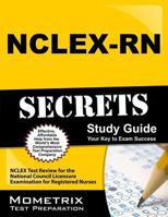 NCLEX-RN Secrets Study Guide: NCLEX Test Review for the National Council Licensure Examination for Registered Nurses 1610722418 Book Cover