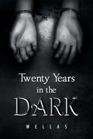 Twenty Years in the Dark 1493138995 Book Cover