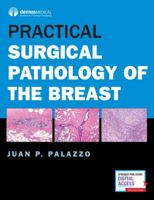 Practical Surgical Pathology of the Breast 1620701057 Book Cover